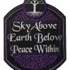 Sky Above Earth Below Peace Within Sign